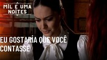 Eu gostaria que você contasse | Mil e Uma Noites - Episódio 44