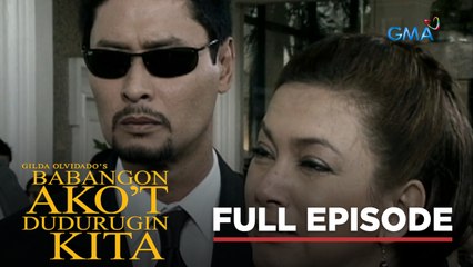 Babangon Ako At Dudurugin Kita: Full Episode 1 (Stream Together)