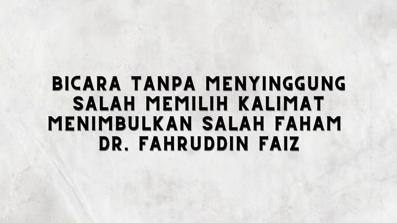 CARA BERBICARA SUPAYA DISUKAI BANYAK ORANG DR. FAHRUDDIN FAIZ - NGAJI FILSAFAT  21