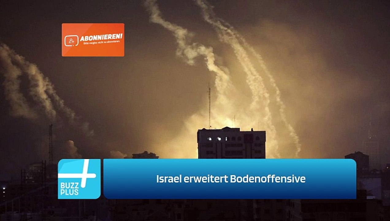 Israel erweitert Bodenoffensive
