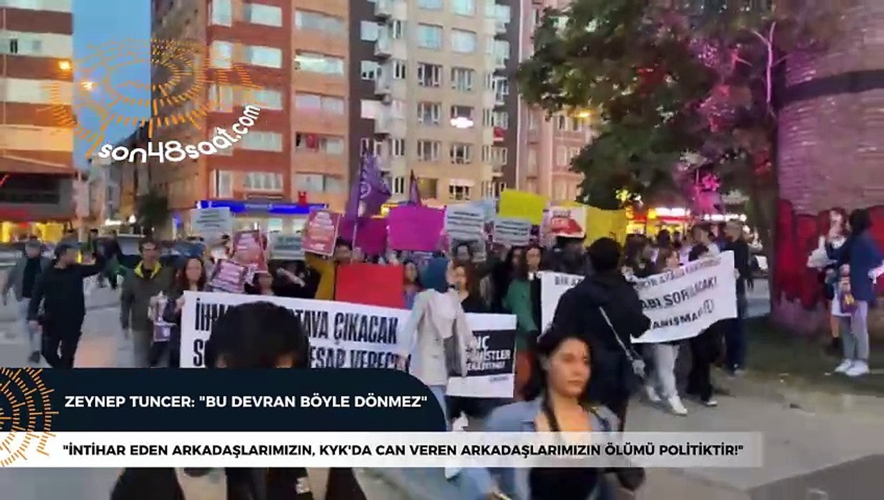 "İntihar eden arkadaşlarımızın, KYK'da can veren arkadaşlarımızın ölümü politiktir!"
