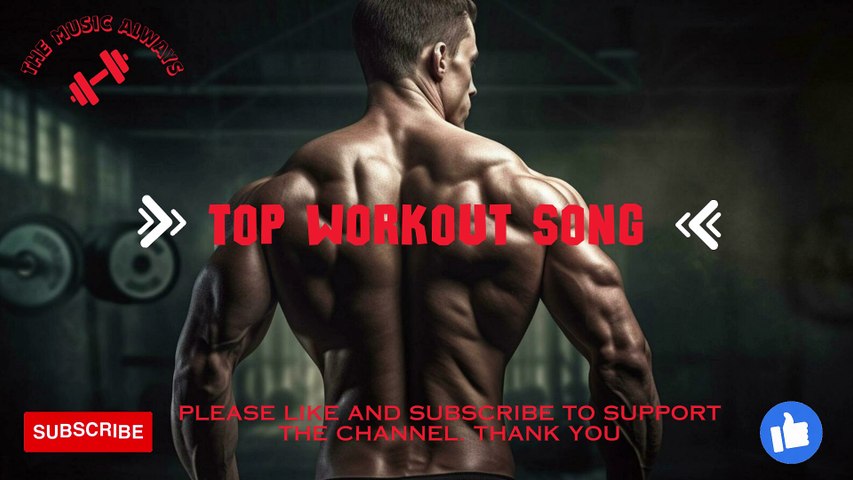 WORKOUT MUSIC - TOP GYM SONG