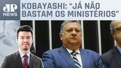 Governo justifica novos acordos com partidos do Centrão; Kobayashi analisa