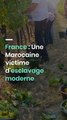 France  Une Marocaine victime d'esclavage moderne