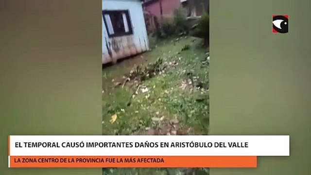 El temporal causó importantes daños en Aristóbulo del Valle