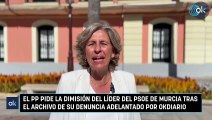 El PP pide la dimisión del líder del PSOE de Murcia tras el archivo de su denuncia adelantado por OKDIARIO