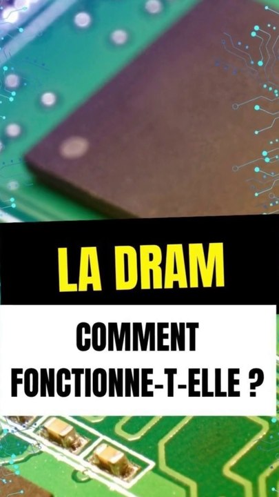 La DRAM : Comment fonctionne-t-elle