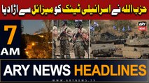 ARY News 7 AM Headlines 29th October 2023 | Hezbollah - Latest Updates