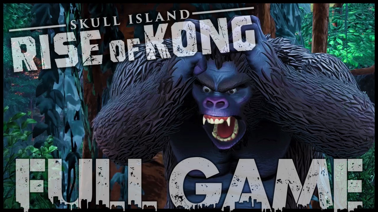 Skull Island Rise of Kong FULL GAME Longplay (PC, PS5, XB1, PS4)