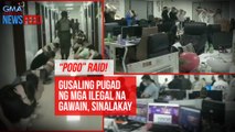 “POGO” raid! Gusaling pugad ng mga ilegal na gawain, sinalakay | GMA Integrated Newsfeed