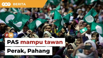 PAS mampu bantu PN tawan Perak, Pahang, kata penganalisis