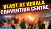 Blast At Convention Centre In Ernakulam, Kerala| Terror Attack Suspected | Oneindia News