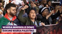 Dukung Warga Palestina, Warga Marseille Demo Mendesak Israel Hentikan Serangan