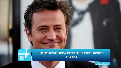 Décès de Matthew Perry, acteur de "Friends", à 54 ans.