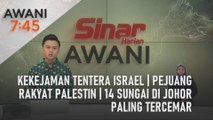 AWANI 7:45 [29/10/2023] – Kekejaman tentera Israel | Pejuang rakyat Palestin | 14 sungai di Johor paling tercemar