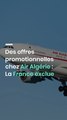 Des offres promotionnelles chez Air Algérie : La France exclue
