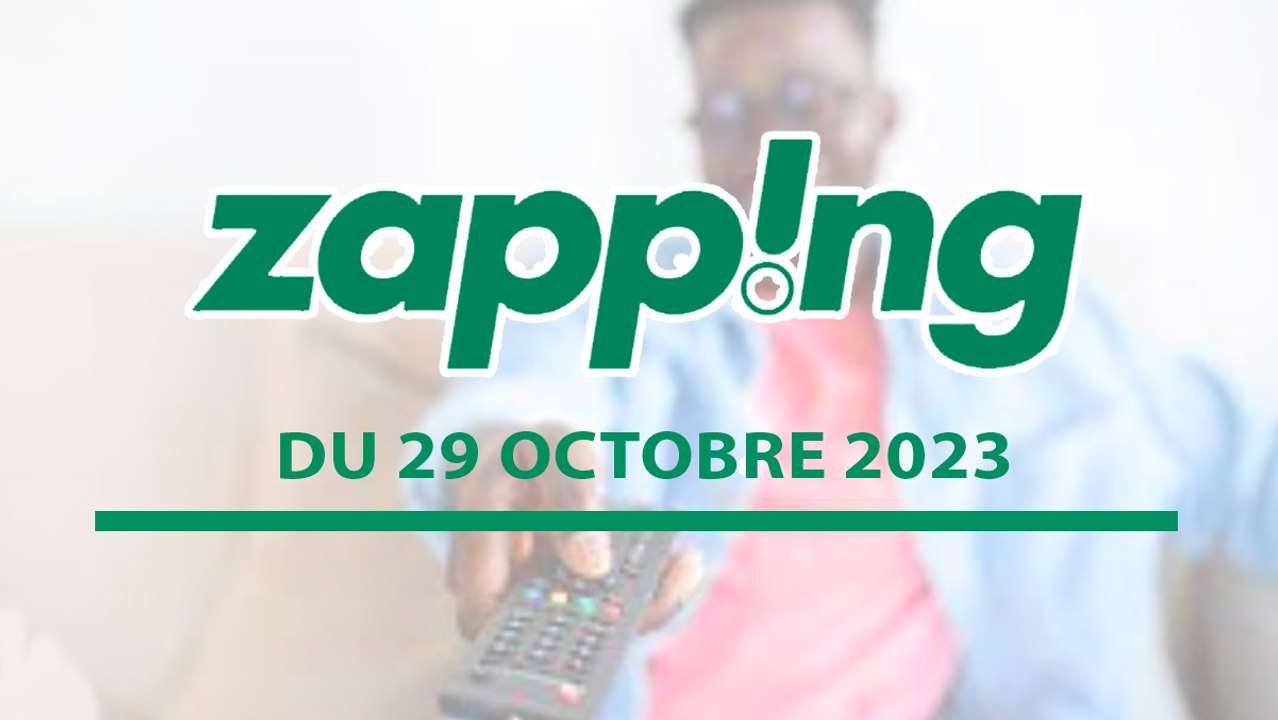 [#Zapping] du 29 octobre 2023