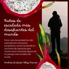 -ANDRÉS DE JESÚS VÉLEZ FRANCO- RUTAS DE ESCALADA MÁS DESAFIANTES DEL MUNDO (PARTE 1) (@AndresdeJesus90)