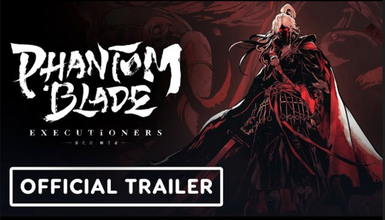 Phantom Blade: Executioners | Official 'Coming Soon' Trailer