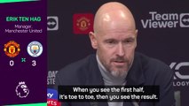 We went toe-to-toe with City - Ten Hag