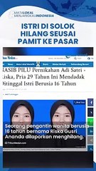Baru Nikah 4 Bulan, Pengantin Wanita di Solok Kabur seusai Pamit ke Pasar Tidak Pernah Cekcok