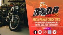 RODA PANAS QUICK TIPS : APA YANG PERLU DILAKUKAN JIKA MOTOR ANDA TIBA-TIBA ROSAK