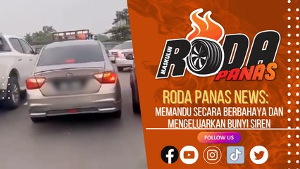 RODA PANAS NEWS : PEMANDU MEMANDU SECARA MELULU & BERBAHAYA