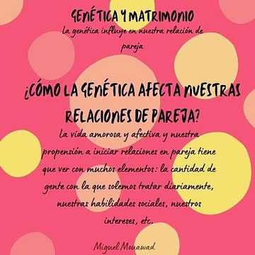 Miguel Mouawad- La genética influye en nuestra relación de pareja:
