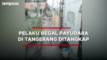 Pelaku Begal Payudara di Tangerang Mengaku Hanya Iseng, Sudah Beraksi 4 Kali