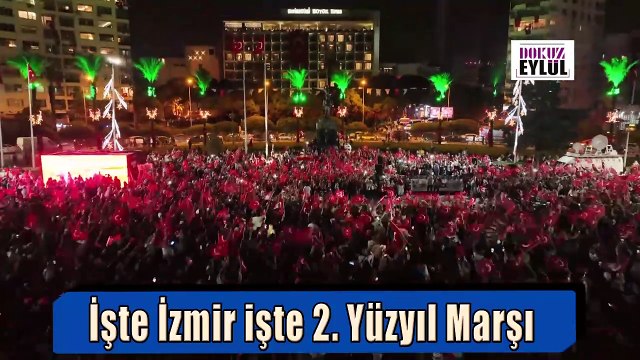 İşte İzmir işte 2. Yüzyıl Marşı