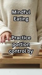 Enjoy meals without overindulging. #PortionControl #Mindfulness