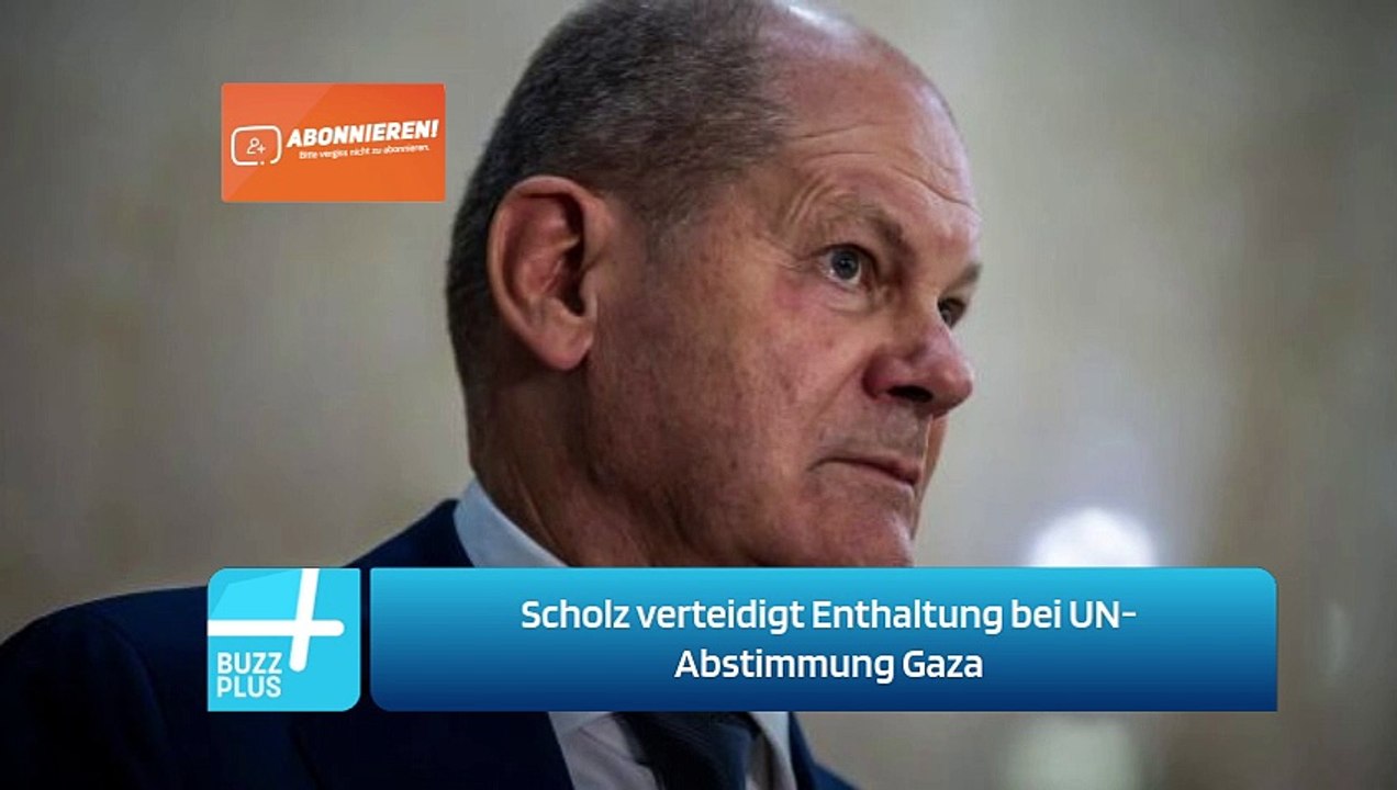 Scholz verteidigt Enthaltung bei UN-Abstimmung Gaza