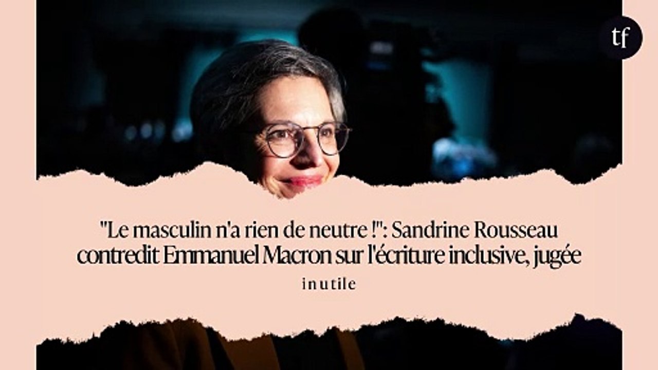 "Le masculin n'a rien de neutre !": Sandrine Ro...