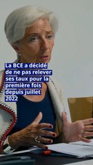 La BCE a décide de ne pas relever ses taux pour la première fois depuis juillet 2022