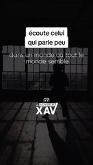 Ecoutes celui qui parle peu