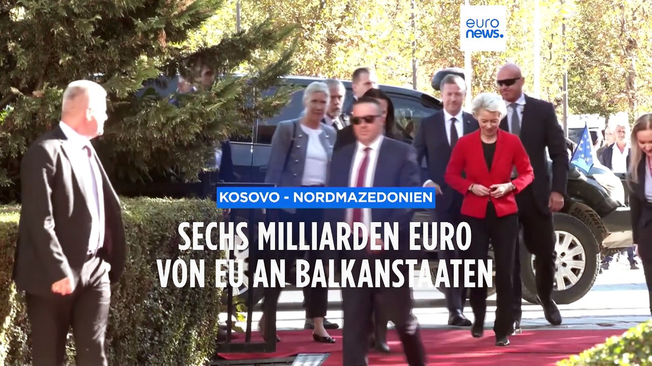 Von der Leyen verspricht zu Beginn ihrer Westbalkanreise, die Volkswirtschaften der Region und der EU einander näher zu bringen