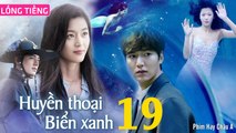 Phim Hàn Quốc: HUYỀN THOẠI BIỂN XANH - Tập 19 (Lồng Tiếng) Lee Min Ho x Jun Ji Hyun