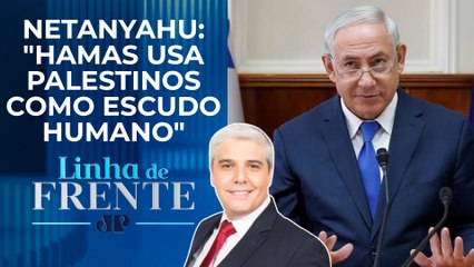 Favalli analisa discurso de Benjamin Netanyahu sobre a guerra | LINHA DE FRENTE