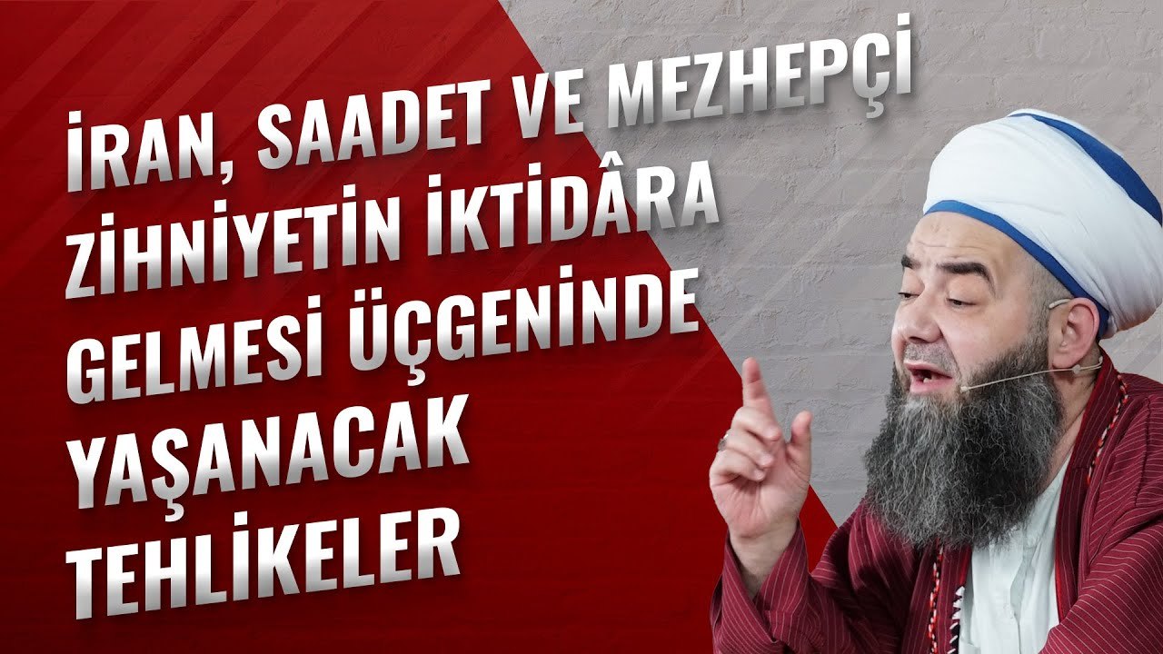 İran, Saadet ve Mezhepçi Zihniyetin İktidâra Gelmesi Üçgeninde Yaşanacak Tehlikeler