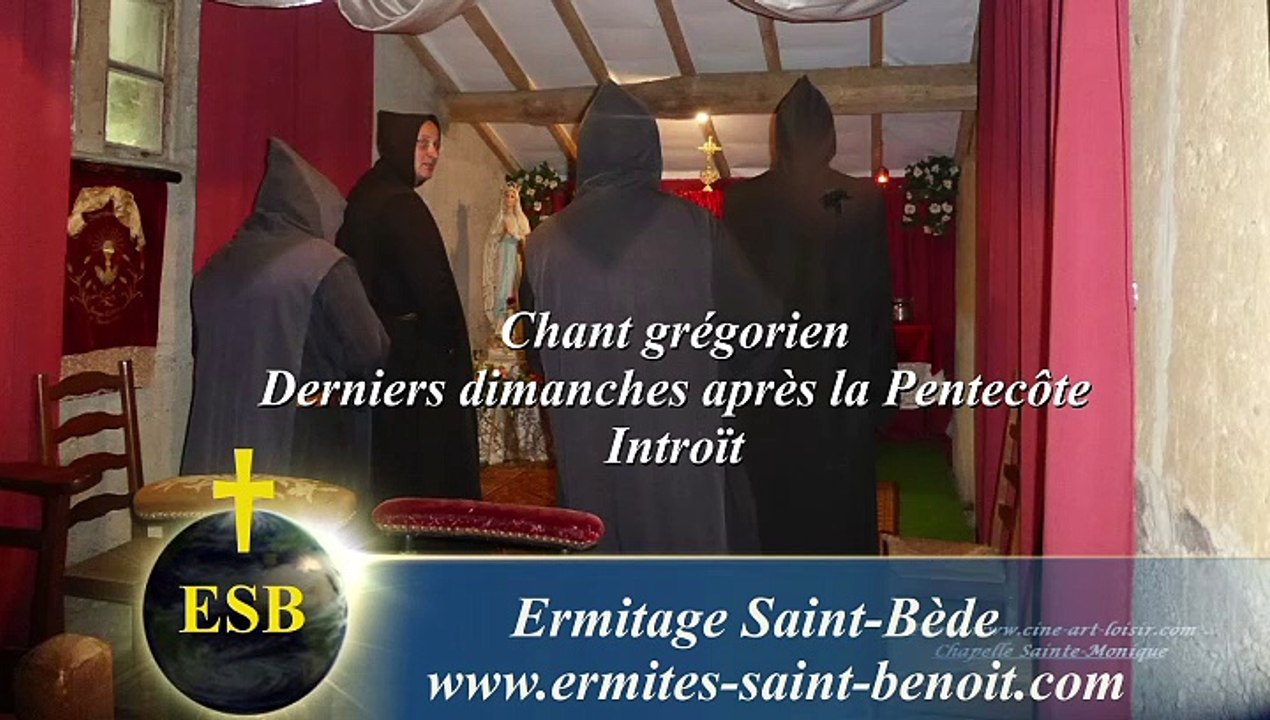 Introït Dicit Dominus ego des derniers dimanches après la Pentecôte - Ermitage Saint-Bède - Jean-Claude Guerguy pour Ciné Art Loisir.