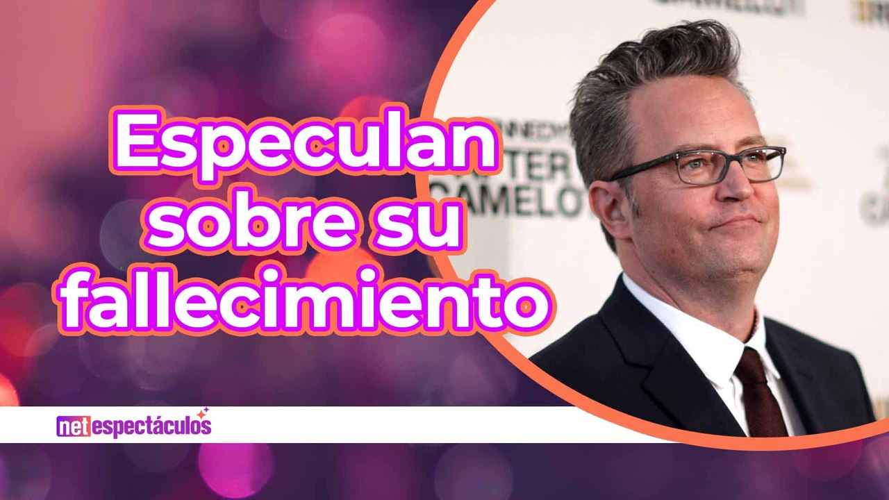 Especulan sobre fallecimiento de Matthew Perry