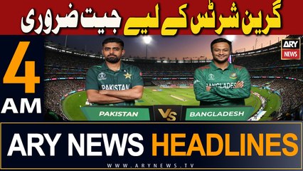 ARY News 4 AM Headlines 31st October 2023 | Pakistan vs Bangladesh