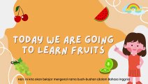 Anak Cepat Hafal!!! Belajar Membaca Nama-Nama Buah Dalam Bahasa Inggris #Fruits