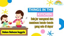 Ikuti Yuk!!! Belajar Benda-Benda Yang Ada Di Dapur Dalam Bahasa Inggris #thingsinthekitchen