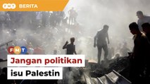 Jangan permainkan isu Palestin untuk kepentingan politik, kata PM