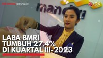 Laba BMRI Tumbuh 27,4% di Kuartal III-2023