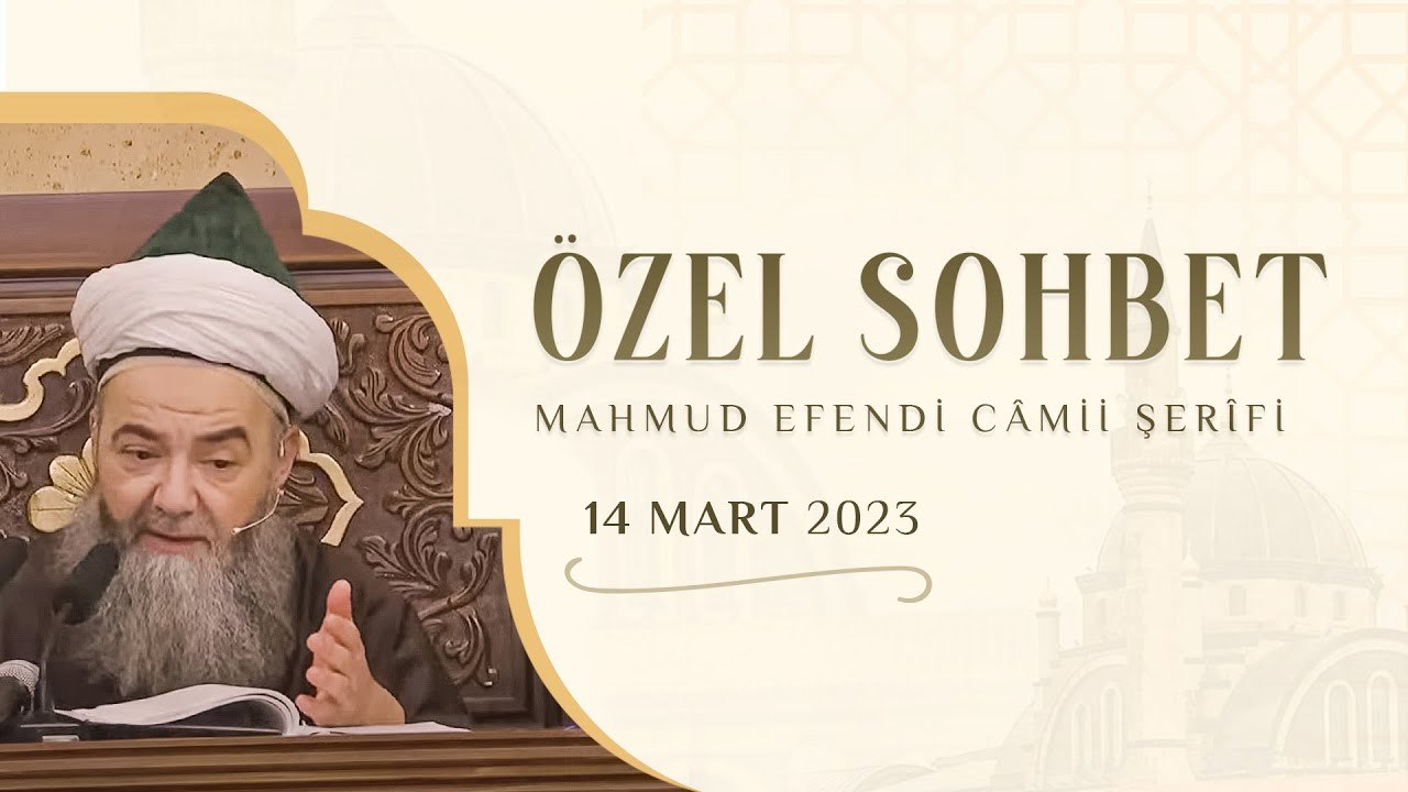 Sohbet Özel (Mahmud Efendi Câmii Şerîfi) 14 Mar...