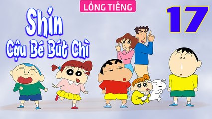 SHIN CẬU BÉ BÚT CHÌ - Tập 17 (Lồng Tiếng) | FULL HD Phim Hoạt Hình Hay Nhất 2023