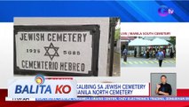 Nasa 300, nakalibing sa Jewish Cemetery sa loob ng Manila North Cemetery | BK