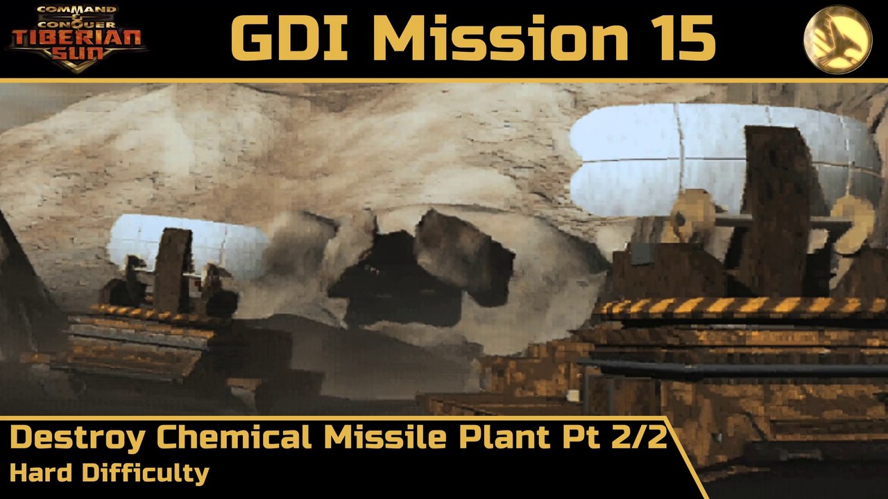 How to Beat C&C Tiberian Sun GDI Mission 15: Destroy Chemical Missile Plant Pt 2/2 - Hard - HD